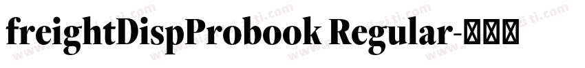 freightDispProbook Regular字体转换